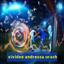 xivideo andressa urach